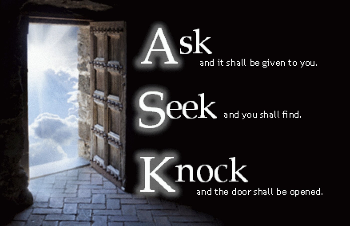 ask, seek, knock